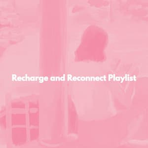 Recharge and Reconnect Playlist - Jazz Lounge Bar Radio