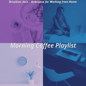 Brazilian Jazz - Ambiance for Working from Home - Morning Coffee Playlist