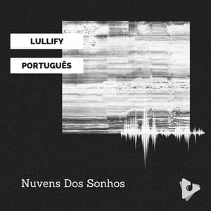 Nuvens Dos Sonhos - Lullify Português