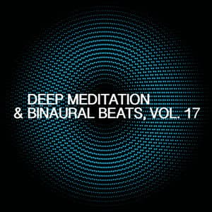 Deep Meditation & Binaural Beats, Vol. 17 - Skylight+