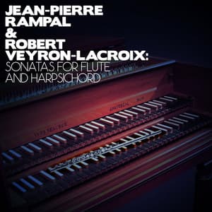 Jean-Pierre Rampal & Robert Veyron-Lacroix: Sonatas for Flute and Harpsichord - Jean-Pierre Rampal