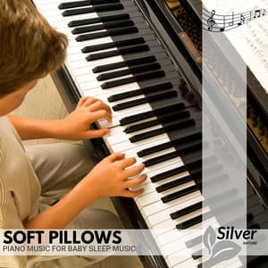 Soft Pillows - Piano Music for Baby Sleep Music - Deep Sleep Music Experience