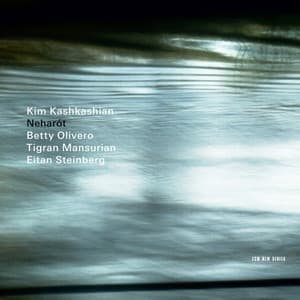 Neharót - Kim Kashkashian