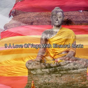 9 A Love Of Yoga With Binaural Beats - Binaural Beats Deep Sleep