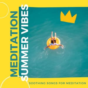Meditation Summer Vibes: Soothing Songs for Meditation & Yoga Sessions - Calm Nerves