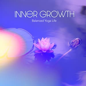 Inner Growth - Balanced Yoga Life