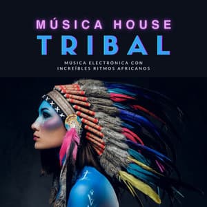 Música House Tribal: Música Electrónica con Increíbles Ritmos Africanos - Minimal Techno