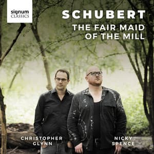 Schubert: The Fair Maid of the Mill - Franz Schubert
