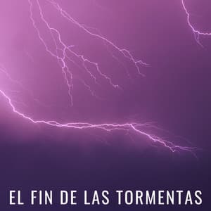 El Fin De Las Tormentas - Tormenta de truenos