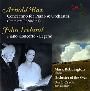 Bax: Piano Concertino - Ireland: Piano Concerto & Legend - Mark Bebbington