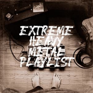 Extreme Heavy Metal Playlist - Indie Rock