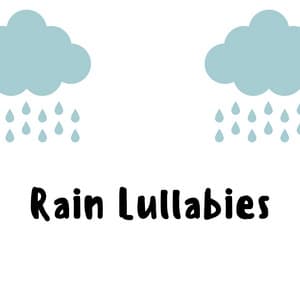 Rain Lullabies - Rain Lullaby