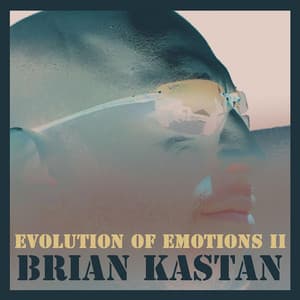 Evolution of Emotions II - Brian Kastan