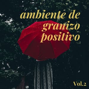 Ambiente de granizo positivo Vol.2 - Naturaleza nativa americana