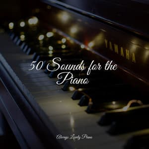 50 Sounds for the Piano - Piano Therapy