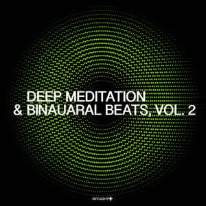 Deep Meditation & Binaural Beats, Vol. 2 - Skylight+