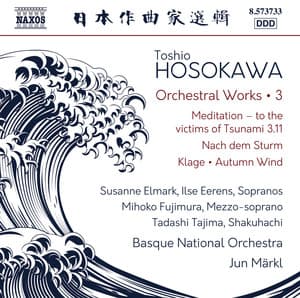 Toshio Hosokawa: Meditation, Nach dem Sturm & Klage - Toshio Hosokawa