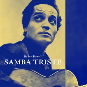 Samba Triste - Baden Powell