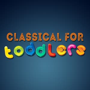 Classical for Toddlers - First Baby Classical Collection