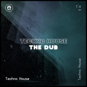 The Dub - Techno House