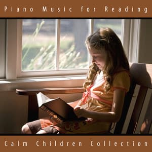 Piano Music for Reading - Calm Children Collection