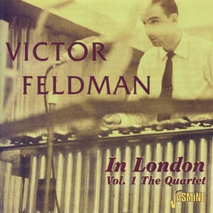 In London, Vol. 1 - The Quartet - Victor Feldman