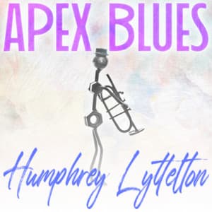 Apex Blues - Humphrey Lyttelton