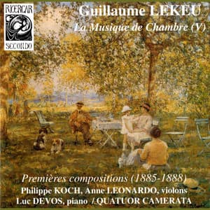 Lekeu: La musique de chambre V - Guillaume Lekeu