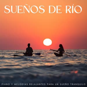 Sueños De Río: Piano Y Melodías Relajantes Para Un Sueño Tranquilo - Jazz de piano pacífico