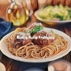Bistro Funk Français - Relaxing Jazz Restaurant Music