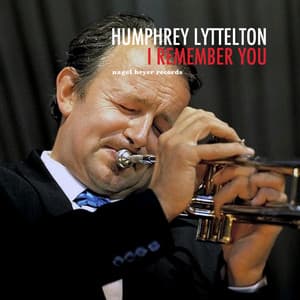 I Remember You - Humphrey Lyttelton