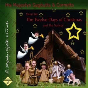 The Twelve Days of Christmas - His Majestys Sagbutts & Cornetts