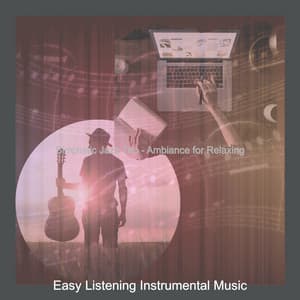 Simplistic Jazz Trio - Ambiance for Relaxing - Easy Listening Instrumental Music