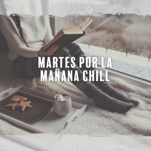 Martes por la Mañana Chill: Humor Feliz Chillout Jazz y Acogedora Mañana de Invierno - Música de Fondo Colección