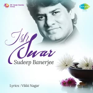 Ish Swar - Sudeep Banerjee