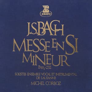 Bach: Messe en si mineur, BWV 232 - Johann Sebastian Bach