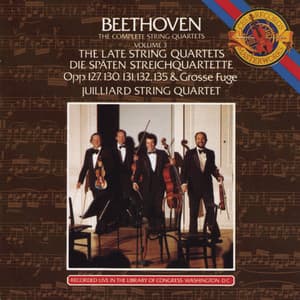 Beethoven: The Late String Quartets - Ludwig van Beethoven