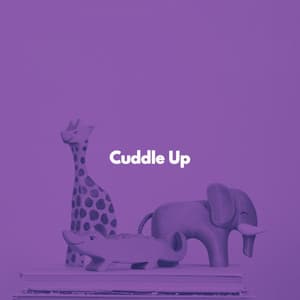 Cuddle Up - Sleep Like a Baby