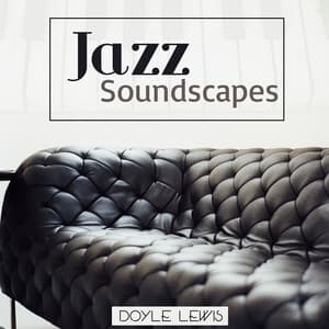 Jazz Soundscapes - Doyle Lewis