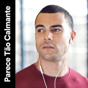 Parece Tão Calmante - Ruído Branco