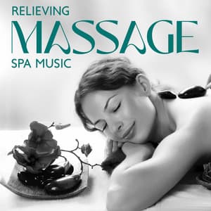 Relieving Massage - Spa Music Consort