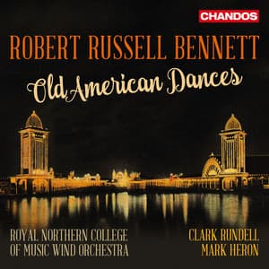 Bennett: Works for Wind Orchestra - Robert Russell Bennett