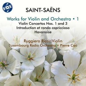 Saint-Saëns: Works for Violin & Orchestra, Vol. 1 - Camille Saint-Saëns