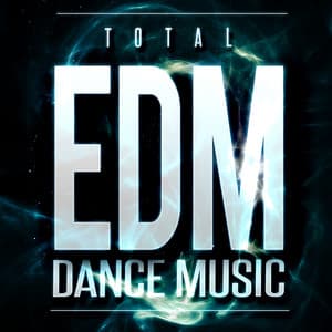 Total EDM Dance Music - EDM Dance Music