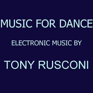 Music For Dance - Tony Rusconi