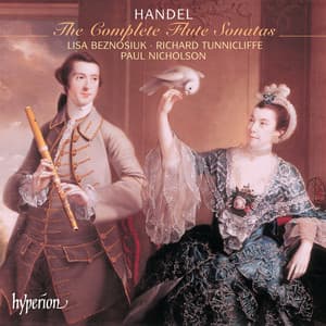 Handel: The Complete Flute Sonatas - George Frideric Handel