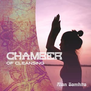 Chamber of Cleansing - Alan Samhita