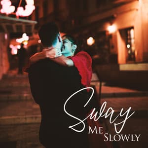 Sway Me Slowly: Romantic Jazz Ballads, Saxophone for Couple’s Night - Sensual & Romantic Piano Jazz Universe