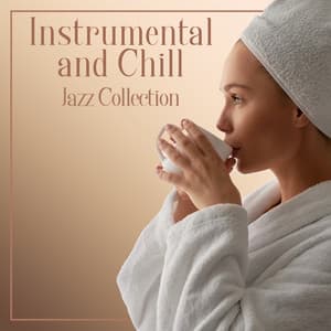 Instrumental and Chill: Jazz Collection - Chill After Dark
