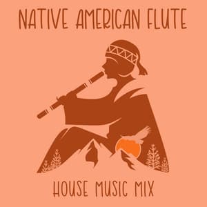 Native American Flute House Music Mix - Pan Flute Crew